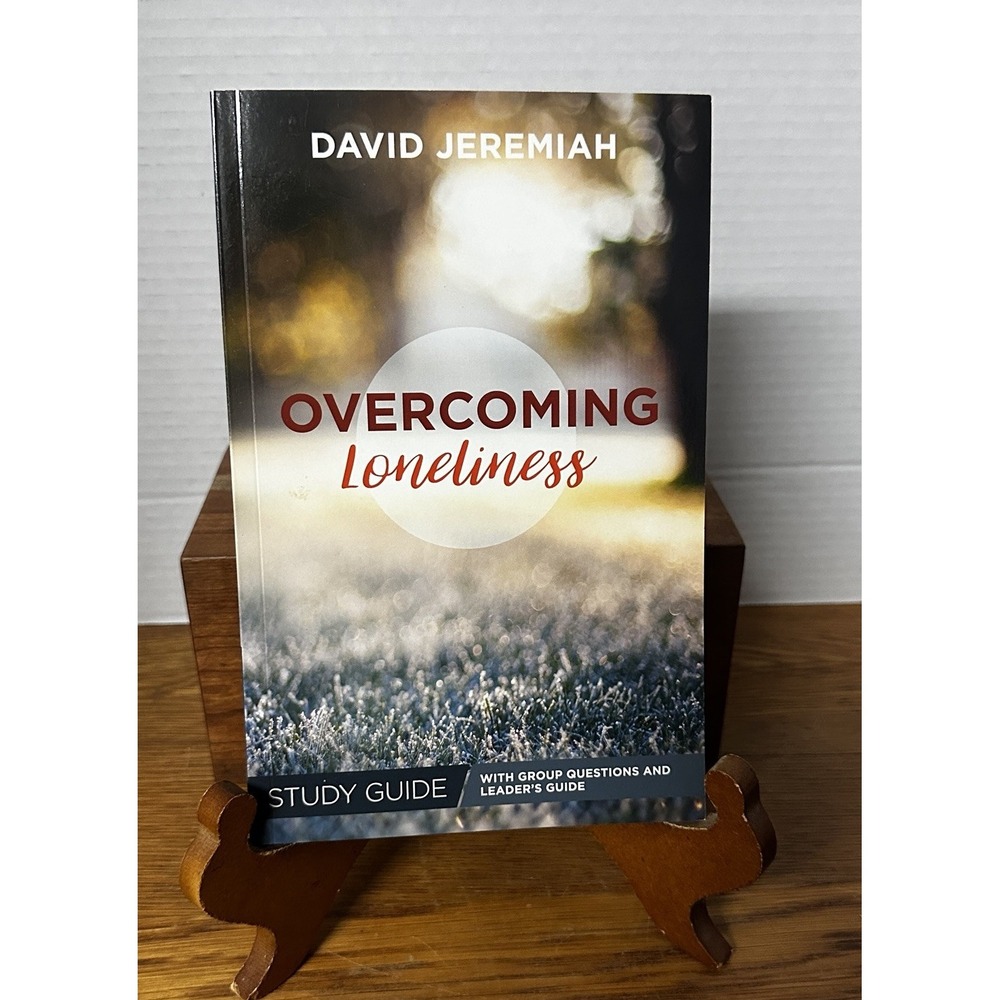 OVERCOMING LONELINESS - Paperback Study Guide By David Jeremiah - 141‎ Pages